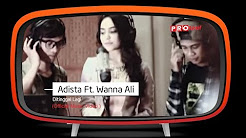 Video Mix - Adista feat Wanna Ali - Ditinggal Lagi (Official Music Video) - Playlist 