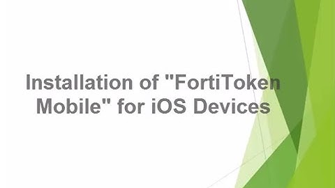 Installation of "FortiToken Mobile" for iOS Devices