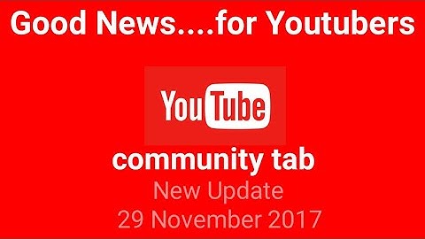 Good news..for youtuber,get community tab,polls,pictures,videos,and more.