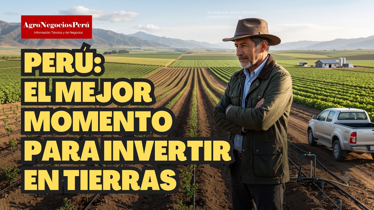 Perú en el mejor momento para inversiones inmobiliarias agrarias