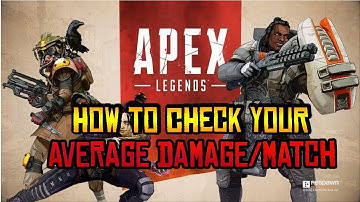APEX LEGENDS | How to check Average Damage Per Match!