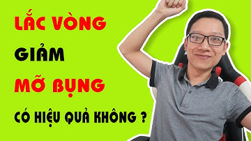 Lắc Vòng Có Giúp Giảm Cân, Giảm Mỡ Bụng Không? Hà Giảm Cân