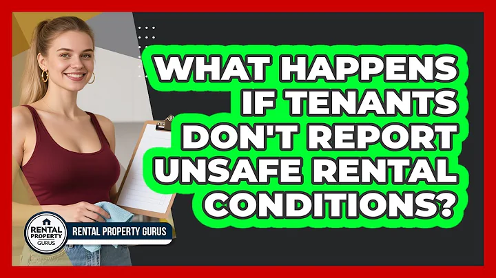 What Happens If Tenants Don't Report Unsafe Rental Conditions? - Rental Property Gurus