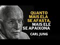 POR QUE OS HOMENS DESEJAM AINDA MAIS QUEM SE AFASTA A RESPOSTA SEGUNDO CARL JUNG POR QUE OS HOMENS DESEJAM AINDA MAIS QUEM SE AFASTA A RESPOSTA SEGUNDO CARL JUNG