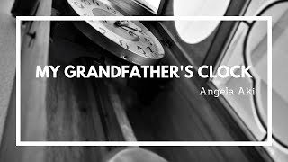 [1HR, Repeat] My Grandfathers Clock by Angela Aki
