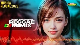 Reggae Internacional 2023 ♫ Lighthouse Versão Reggae Remix ♫ (Bila Remix)