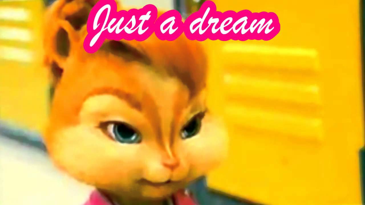 Just a dream~ The Chipettes and the Chipmunks (plz read description)