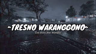 Esa Risty feat Wandra - Tresno Waranggono|