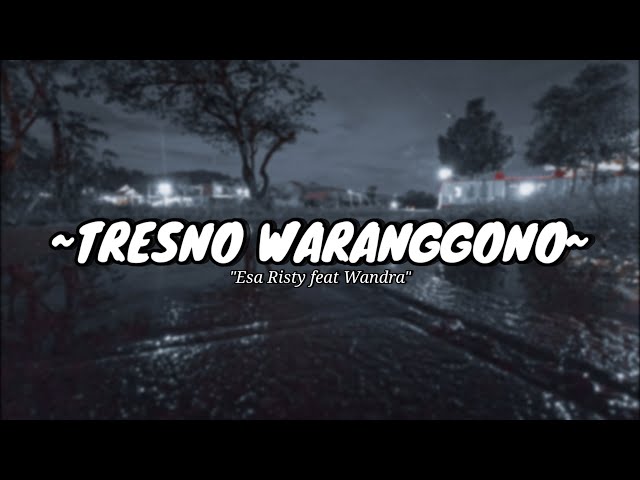 Esa Risty feat Wandra - Tresno Waranggono || Lirik class=