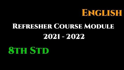 STD 08 | REFRESHER COURSE MODULE | 2021-2022 | ENGLISH
