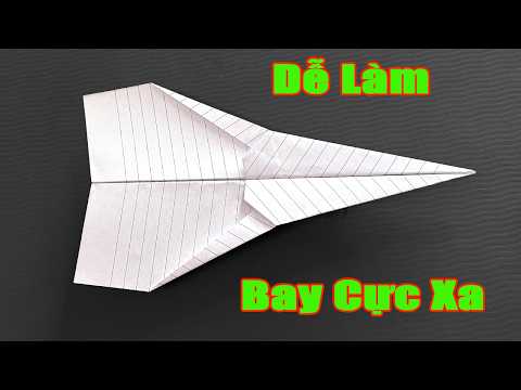 Cách Gấp Máy Bay Bay Siêu Xa