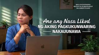 Tagalog Testimony Videos, Ep. 934: Ano ang Nasa Likod ng Aking Pagkukunwaring Nakauunawa
