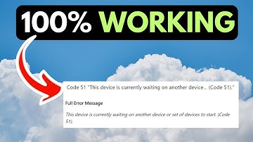 Device Is Currently Waiting On Another Device Or Set Of Devices To Start Code 51 Error RESOLVED