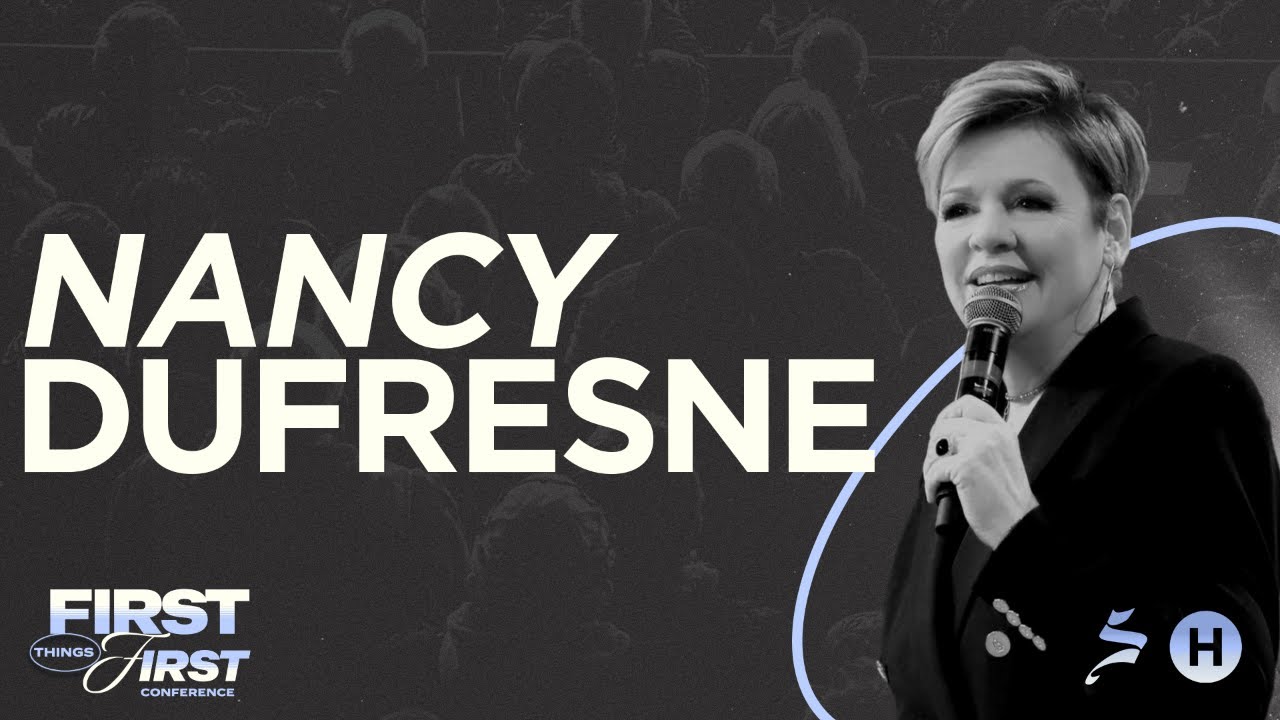 First Things First || Night 3 || Nancy Dufresne