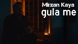 Mirzan Kaya - Gula Me (Official  Video ) Resimi