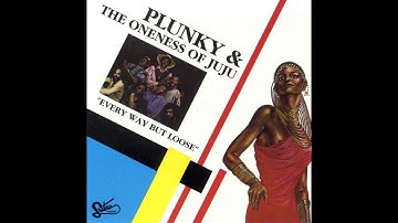 Plunky & The Oneness Of Juju - Every Way But Loose (Instrumental)