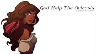 God Help The Outcasts (The Hunchback Of Notre Dame)【Anna】