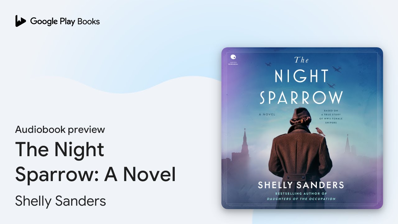 The Night Sparrow: A Novel by Shelly Sanders · Audiobook preview