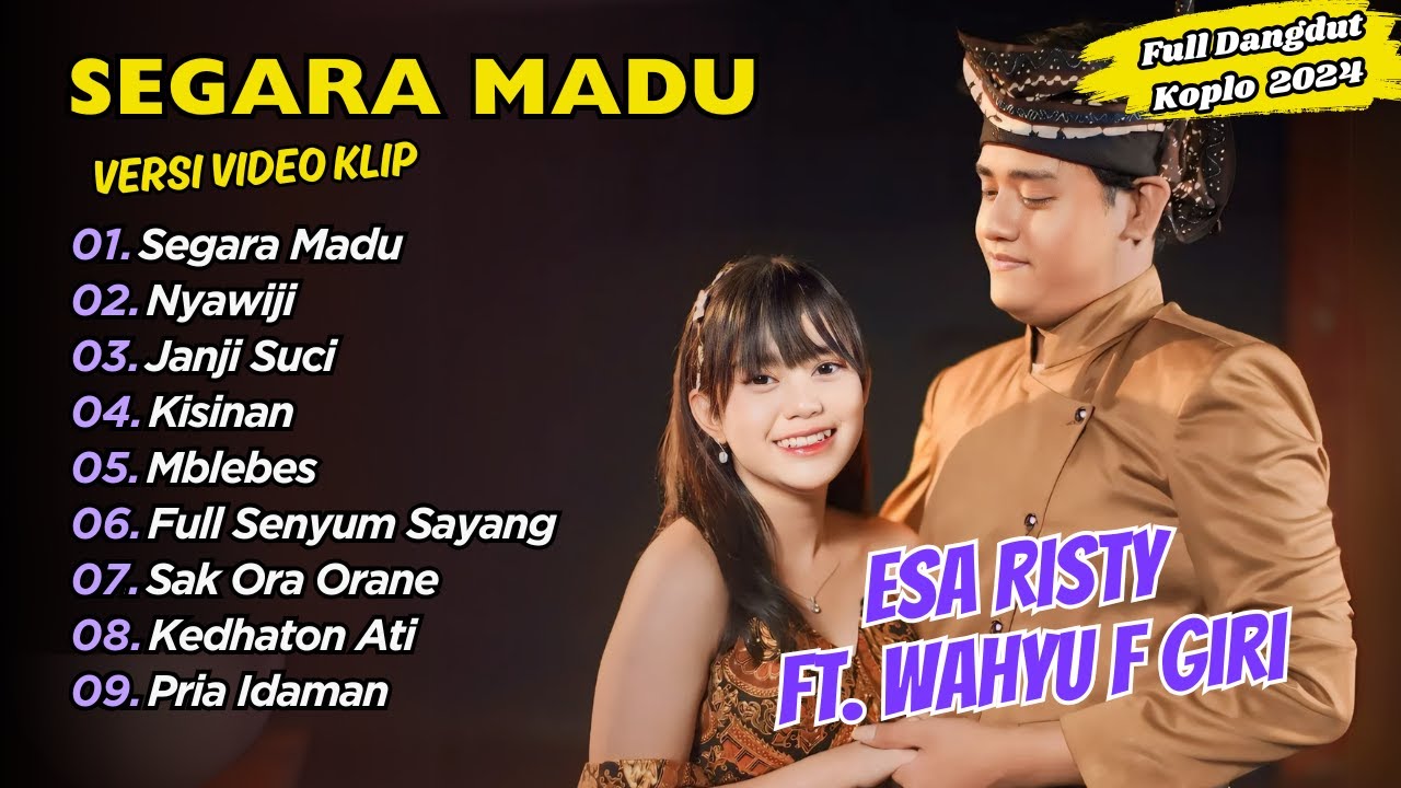 Esa Risty Ft Wahyu F Giri - SEGARA MADU - NYAWIJI || FULL DANGDUT KOPLO 2024