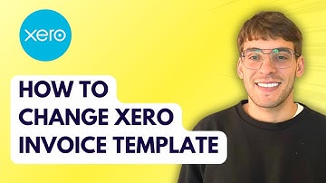 How to Change Xero Invoice Template [2025 Guide]