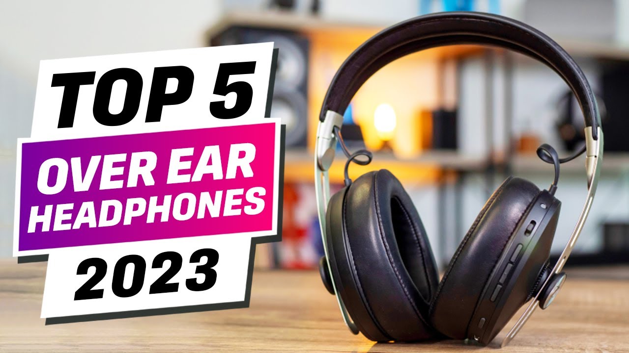 Best Over Ear Headphones 2023 [These Picks Are Insane] 