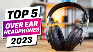 Best Over Ear Headphones 2023 [These Picks Are Insane]