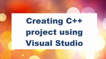 Creating C++ project using visual studio