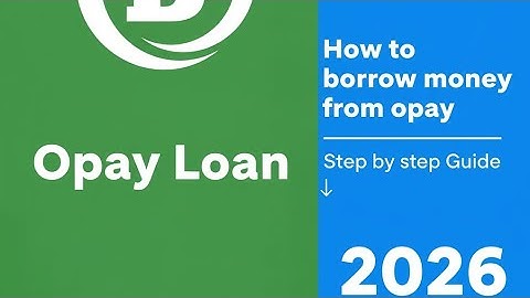 Opay Loan 2026 | How to Borrow Money from Opay (Step-by-Step Guide)