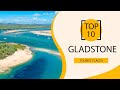 Top 10 best tourist places to visit in gladstone  australia  english