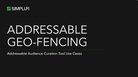 Addressable Geo-Fencing Use Cases & Success Stories