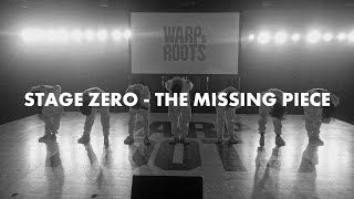 STAGE ZERO - THE MISSING PIECE