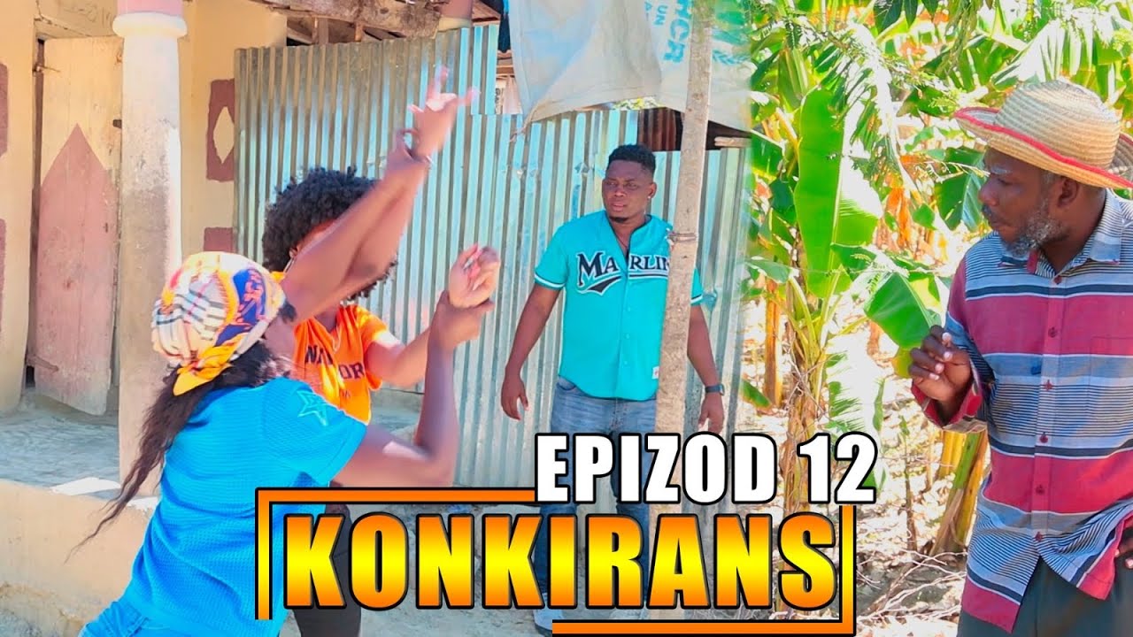 KONKIRANS EPIZOD 12 ( nouvo feyton ayisyen 2026) 