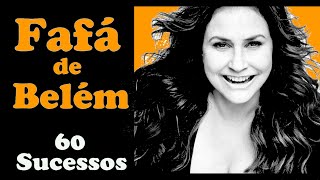 FafáDeBelém - 60 Sucessos