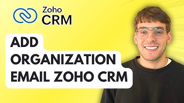 How to Add Organization Email in Zoho CRM [2025 Guide]