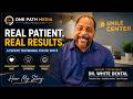 Dental Patient Story | Comfortable & Professional Care
