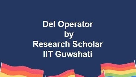 Lec 6-Del operator,Electromagnetic Fields Theory || Electrical Engineering