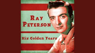 Video thumbnail of "Ray Peterson - Missing You (Remastered)"