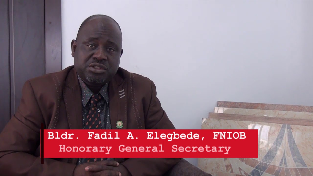 An Interview with Bldr. Fadil A. Elegbede, FNIOB, Honorary General Secretary