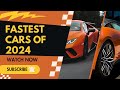 WOW these are the Fastest cars 2024