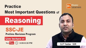 SSC JE Prelims Revision Program | Reasoning | SP Yadav Sir | Master Learners