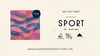 Sport - Are You There?