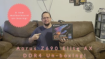 Aorus Z690 Elite AX DDR4 Un-boxing
