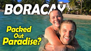 BORACAY, Paradise Island or An Overcrowded Tourist Trap?