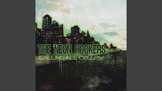 Watch Neon Hookers Calling All Creeps video