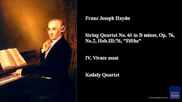 Franz Joseph Haydn, String Quartet No. 61 in D minor, Op. 76, No. 2, Hob.III:76, "Fifths"