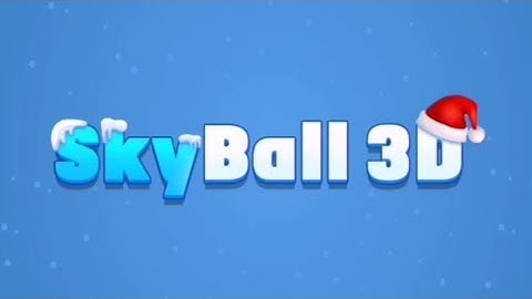 Sky Ball 3D - Gameplay Walkthrough Part #3