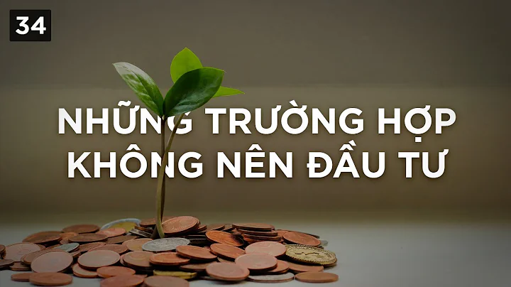 Nhng trng hp khng nn u t