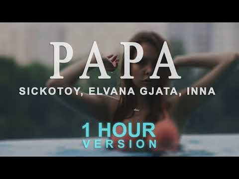 Sickotoy X Elvana Gjata X Inna - Papa