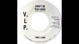 CHRIS CLARK & GROUP DON'T BE LONG