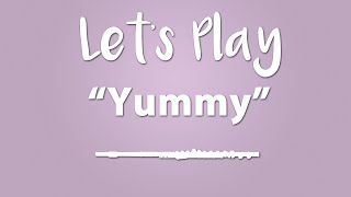 Let's Play "Yummy" - Flute